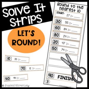 Rounding to the Nearest 10 and 100 Solve It Strips®